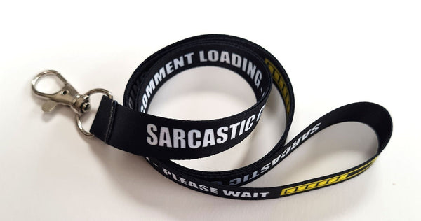 SARCASTIC COMMENT LOADING printed 15mm lanyard.  Free UK post.