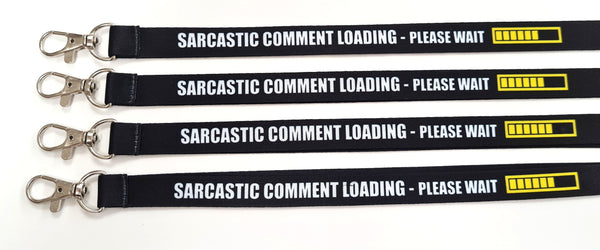 SARCASTIC COMMENT LOADING printed 15mm lanyard.  Free UK post.