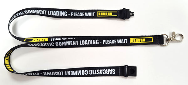 SARCASTIC COMMENT LOADING printed 15mm lanyard.  Free UK post.