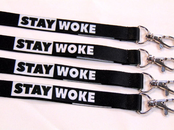 STAY WOKE print 15mm lanyard for ID, keys, etc. Free UK post.