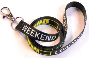 WEEKEND LOADING printed neck strap lanyard for ID, keys etc. Ideal work lanyard. Free UK post