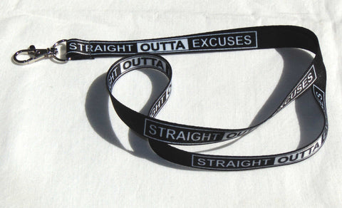 STRAIGHT OUTTA EXCUSES printed lanyard 15mm