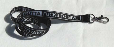 STRAIGHT OUTTA FU**S TO GIVE printed lanyard 15mm